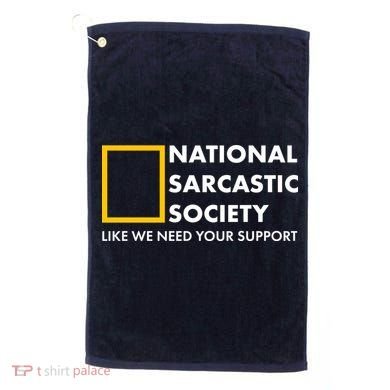 Funny National Sarcastic Society Golf Towel