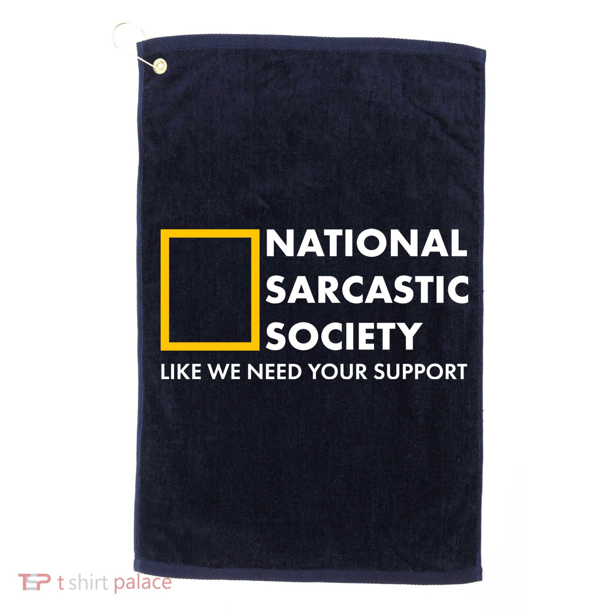 Funny National Sarcastic Society Golf Towel