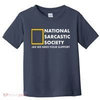 Funny National Sarcastic Society Toddler T-Shirt thumb 0