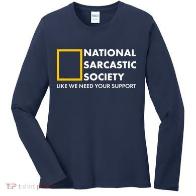 Funny National Sarcastic Society Women's Long Sleeve Shirt