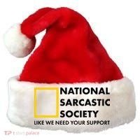 Funny National Sarcastic Society Santa Hat thumb 0