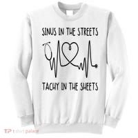 Funny Nurse Sinus In The Streets Tachy Sheets RN Medical Sweatshirt thumb 0