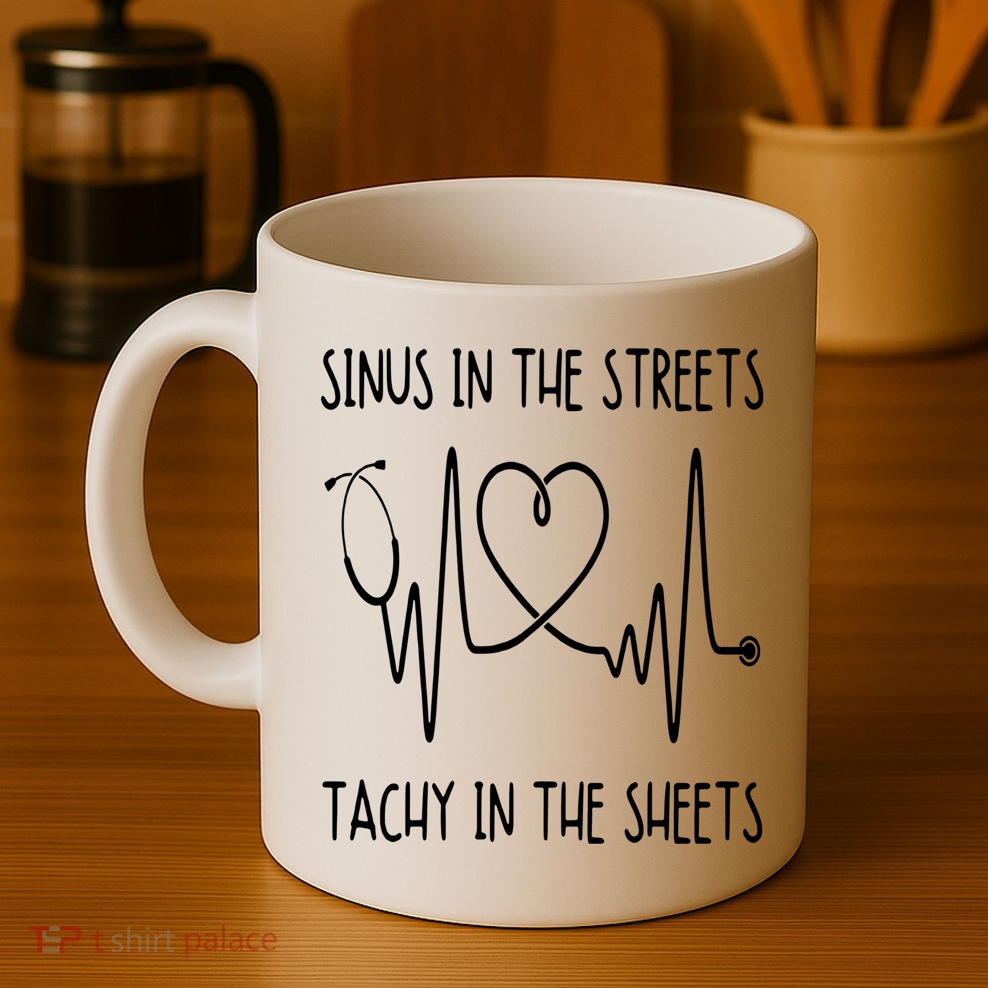 Funny Nurse Sinus In The Streets Tachy Sheets RN Medical Coffee Mug