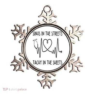 Funny Nurse Sinus In The Streets Tachy Sheets RN Medical Ornament