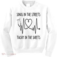 Funny Nurse Sinus In The Streets Tachy Sheets RN Medical Kids Sweatshirt thumb 0