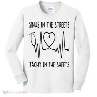 Funny Nurse Sinus In The Streets Tachy Sheets RN Medical Kids Long Sleeve Shirt thumb 0