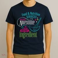 Food & Nutrition Services Being Awesome Lunch Lady T-Shirt thumb 3