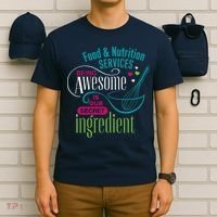 Food & Nutrition Services Being Awesome Lunch Lady T-Shirt thumb 6