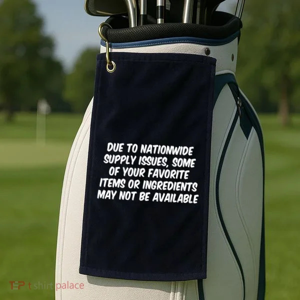 Funny Nationwide Supplies Issues Golf Towel