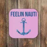 Feelin Nauti Sailing Funny Coaster thumb 0