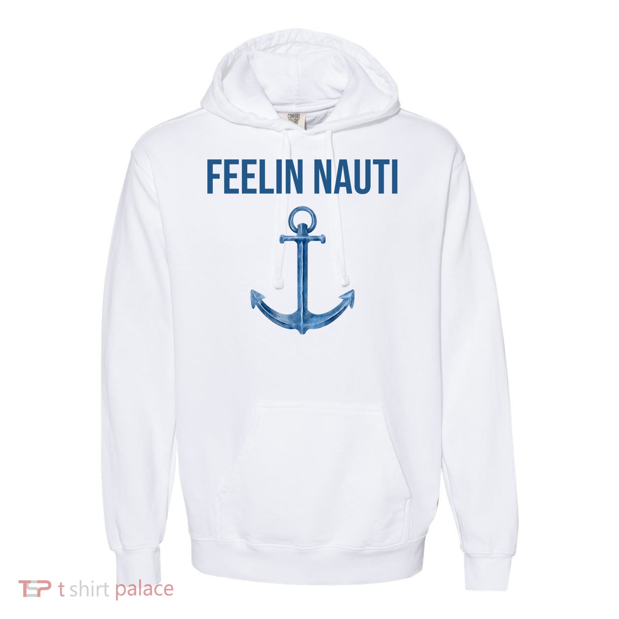 Feelin Nauti Sailing Funny Comfort Colors Garment-Dyed Hooded Sweatshirt
