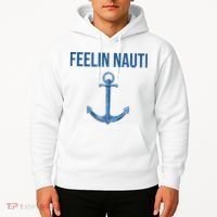 Feelin Nauti Sailing Funny Hoodie thumb 2