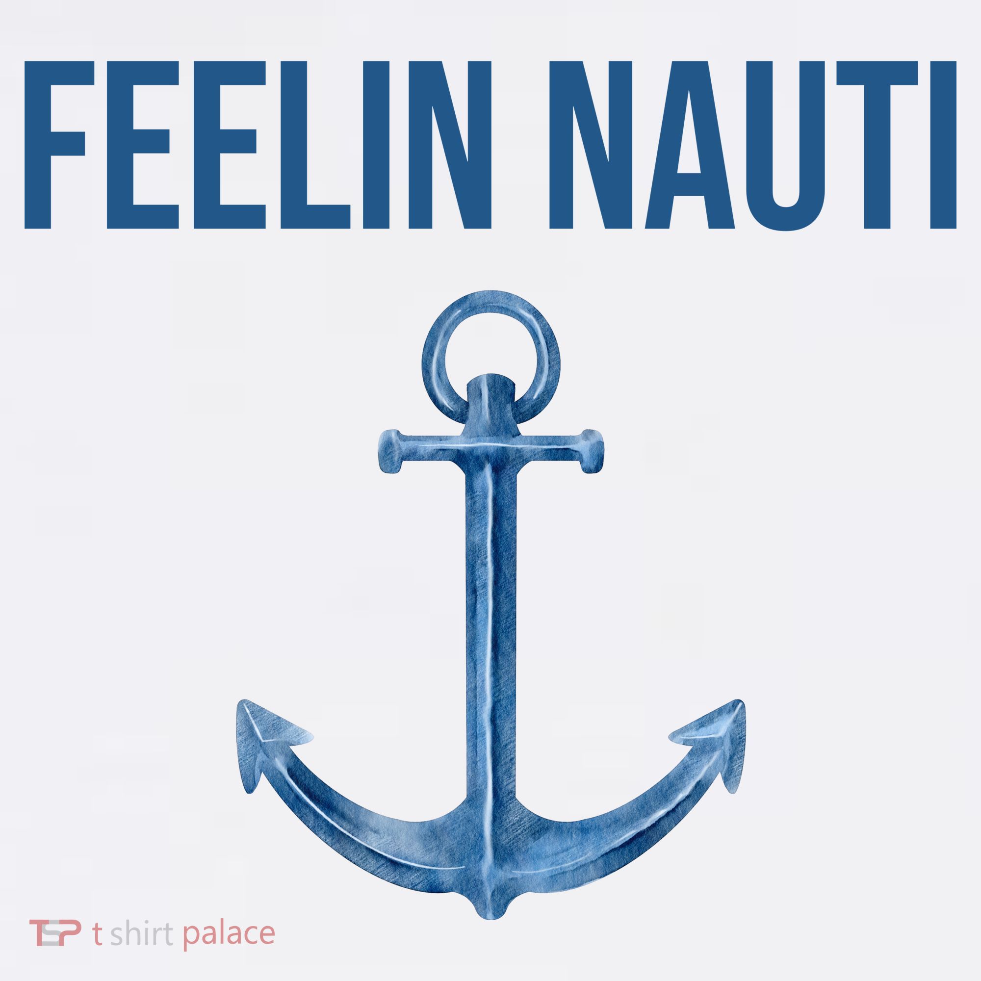 Feelin Nauti Sailing Funny T-Shirt