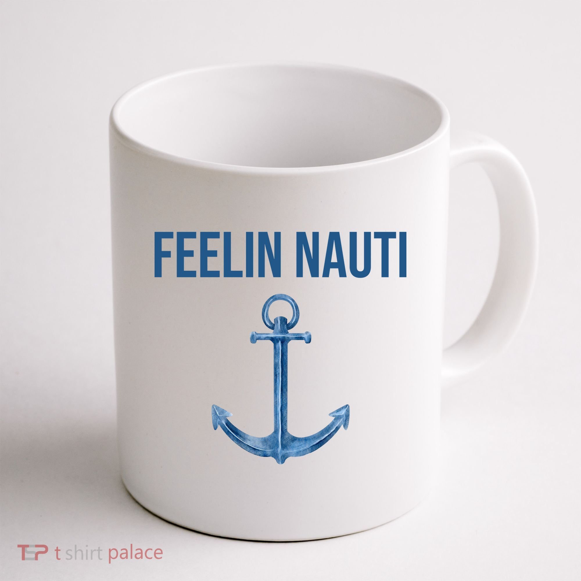 Feelin Nauti Sailing Funny Coffee Mug