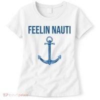 Feelin Nauti Sailing Funny Women's T-Shirt thumb 0