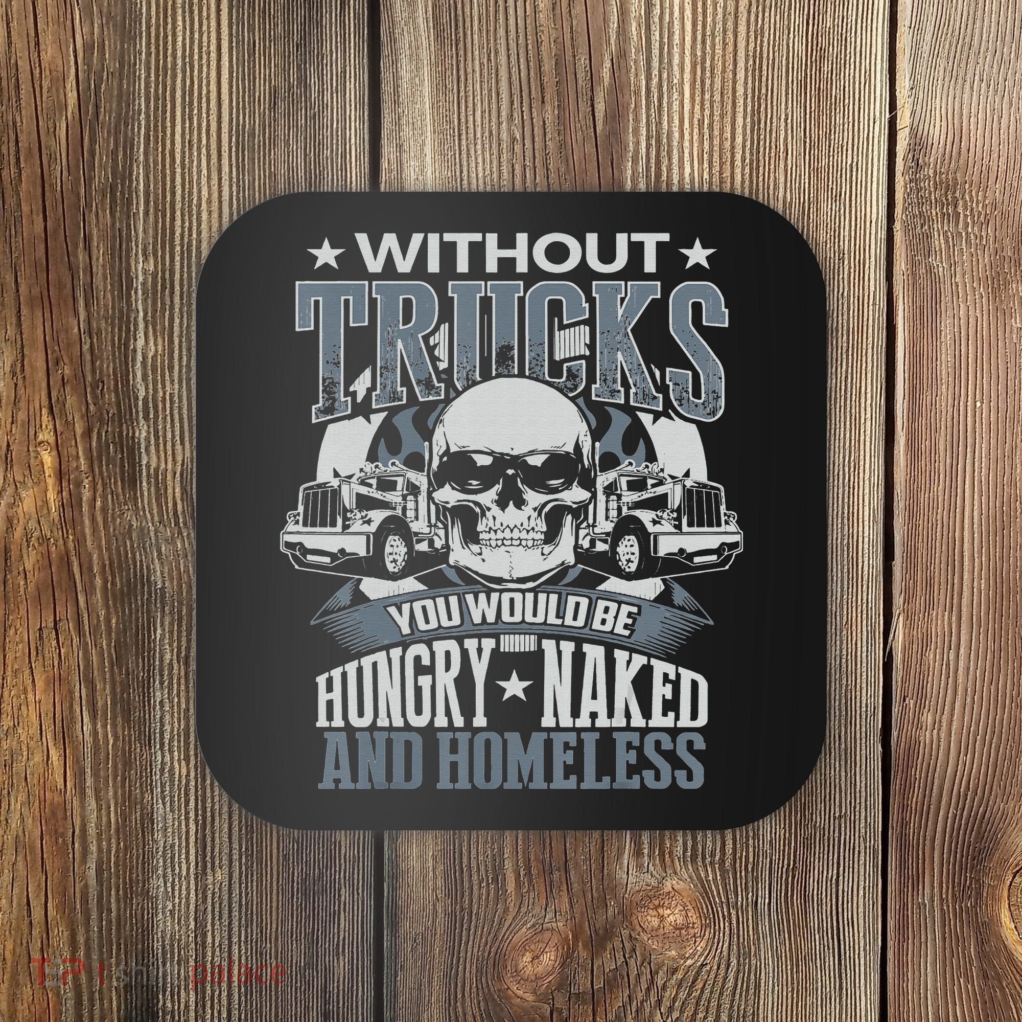 Funny Novelty Truckers Truck Driver Coaster