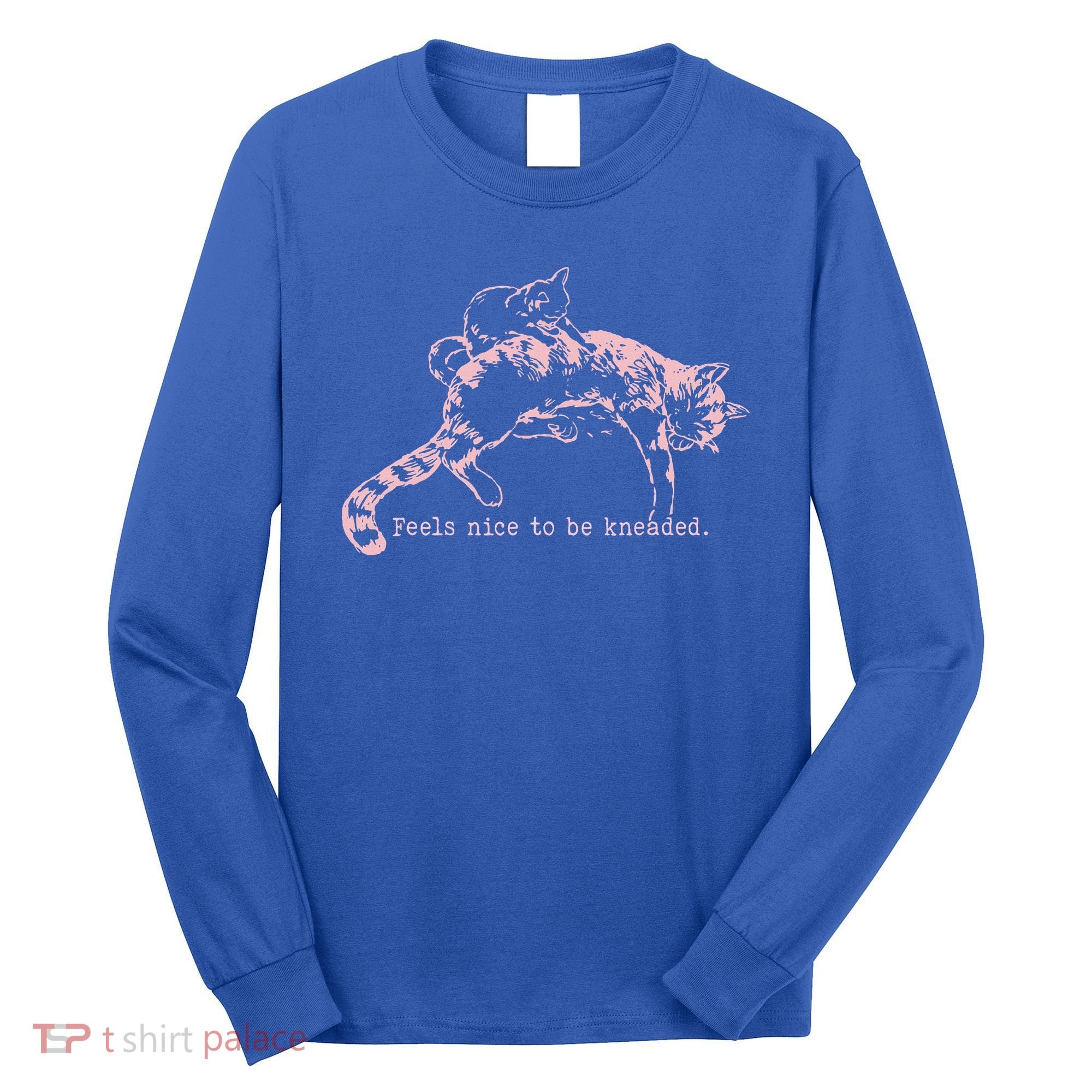 Feels Nice To Be Kneaded Cat Mom And Son Kitten Motherhood Long Sleeve Shirt