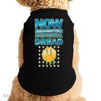 Funny Now Thats What I Call Existential Dread Doggie Tank thumb 0