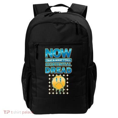 Funny Now Thats What I Call Existential Dread Backpack