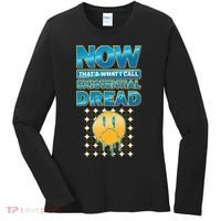Funny Now Thats What I Call Existential Dread Women's Long Sleeve Shirt thumb 0