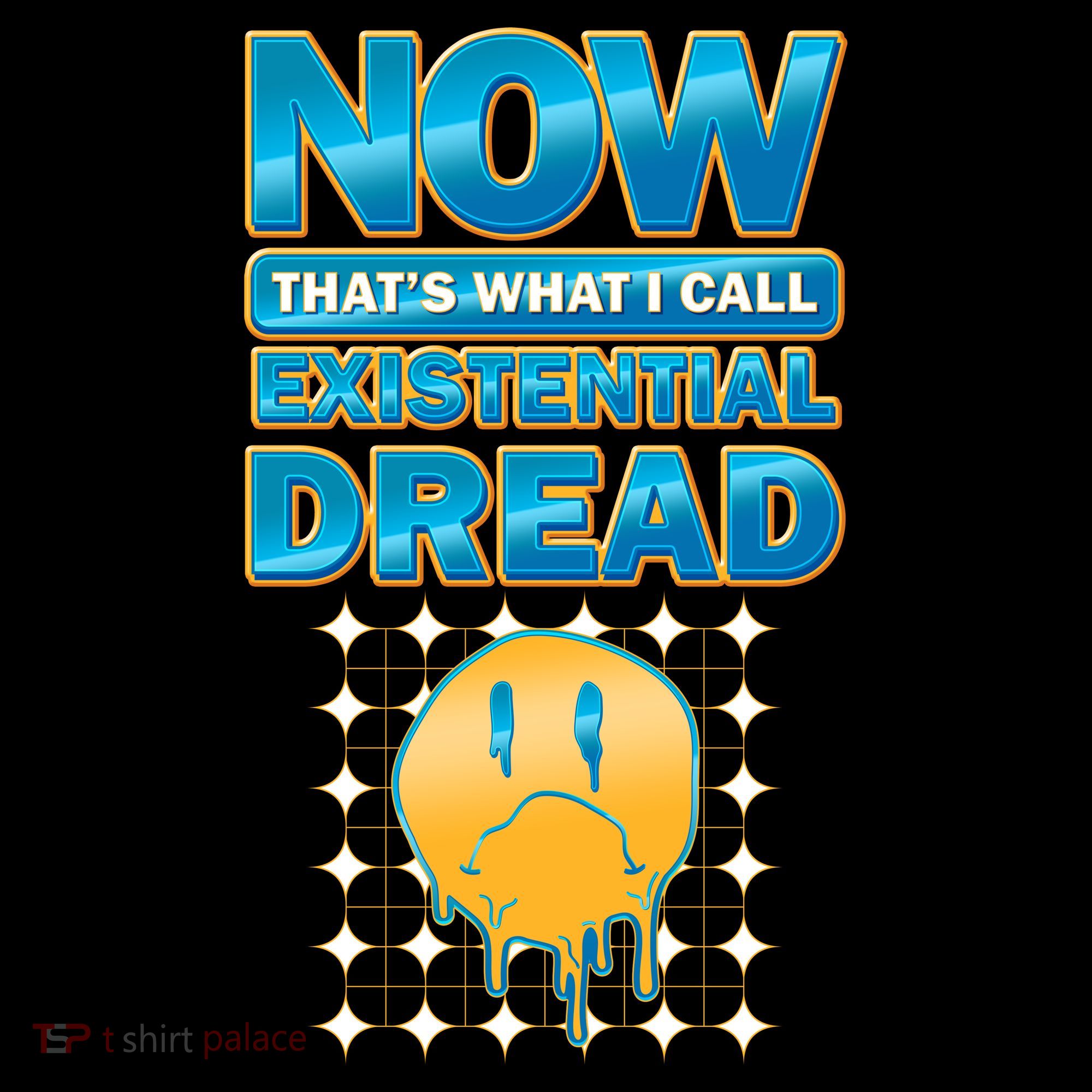 Funny Now Thats What I Call Existential Dread Women's T-Shirt