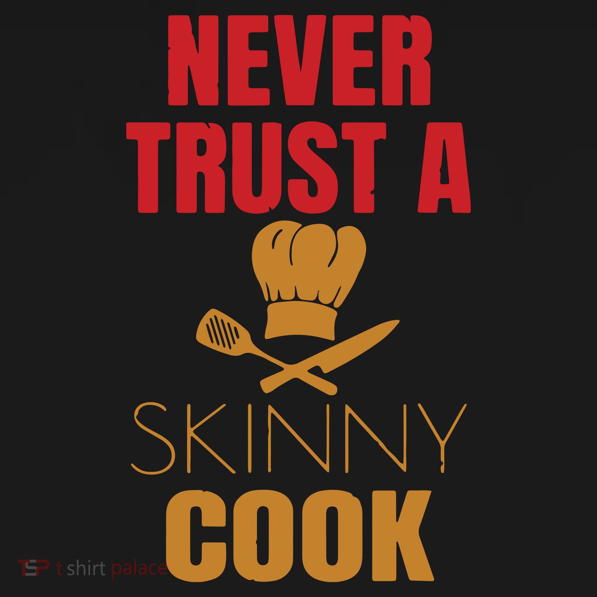 Funny Never Trust A Skinny Chef Gift For Cooking Lover Backpack