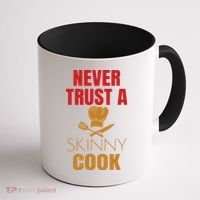 Funny Never Trust A Skinny Chef Gift For Cooking Lover Coffee Mug thumb 1