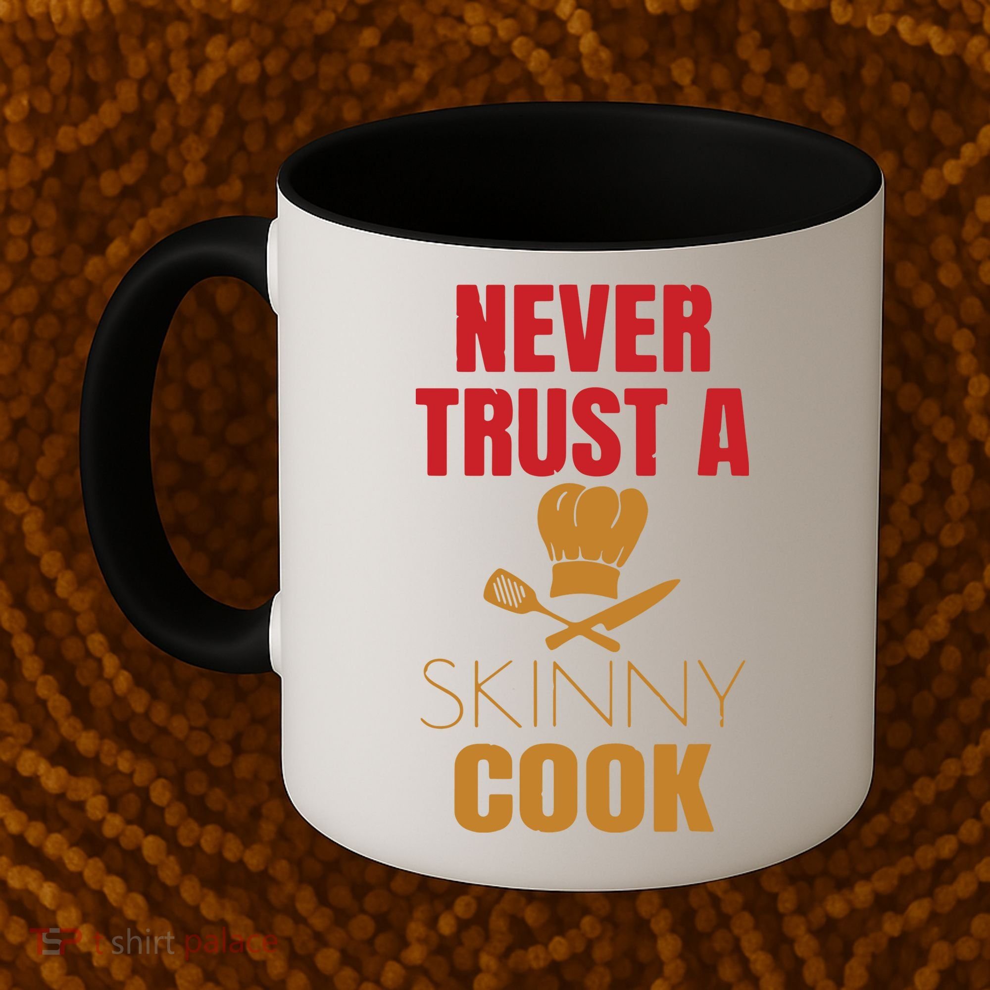 Funny Never Trust A Skinny Chef Gift For Cooking Lover Coffee Mug