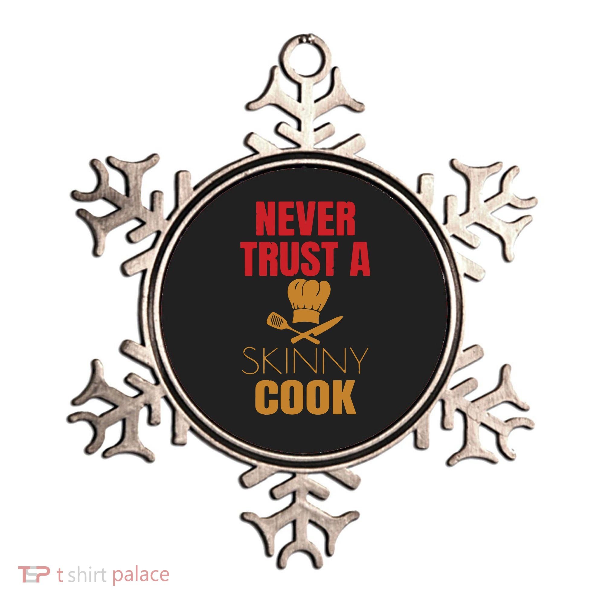 Funny Never Trust A Skinny Chef Gift For Cooking Lover Ornament