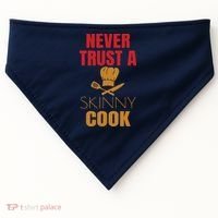 Funny Never Trust A Skinny Chef Gift For Cooking Lover USA-Made Doggie Bandana thumb 0