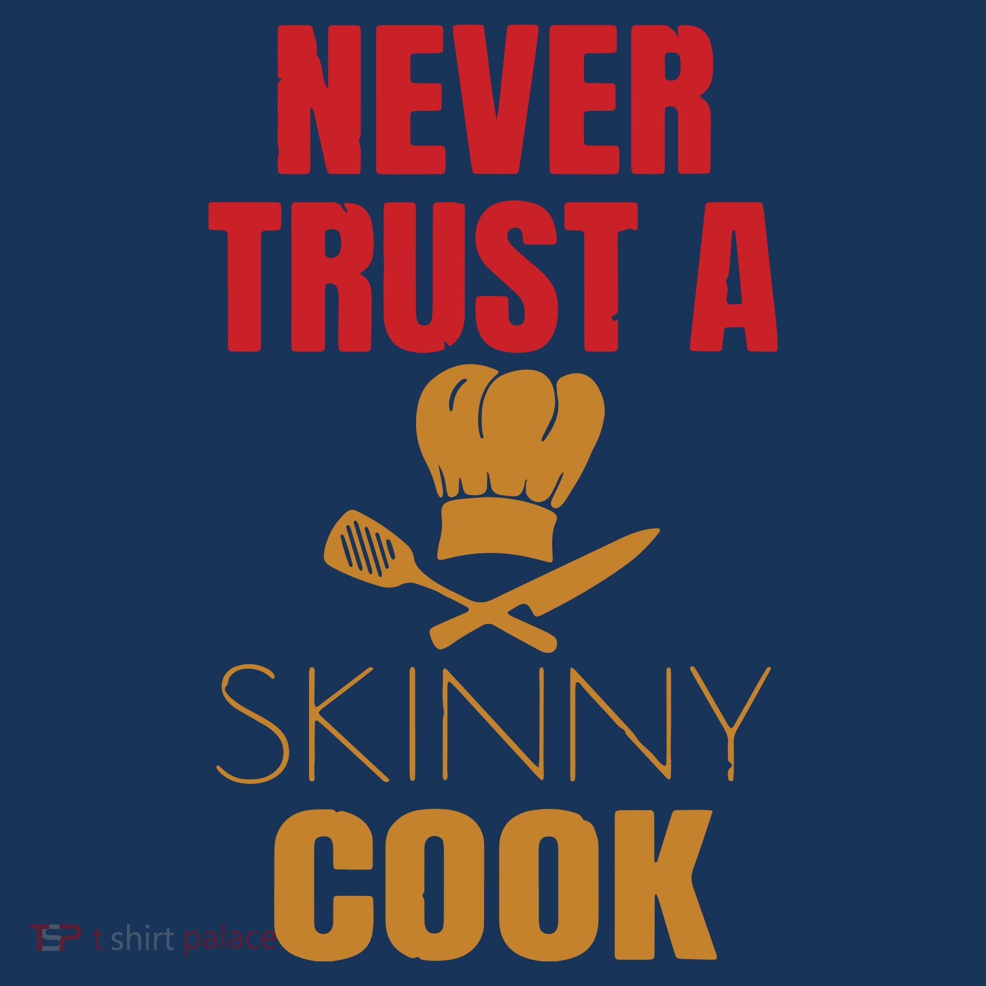 Funny Never Trust A Skinny Chef Gift For Cooking Lover Mousepad