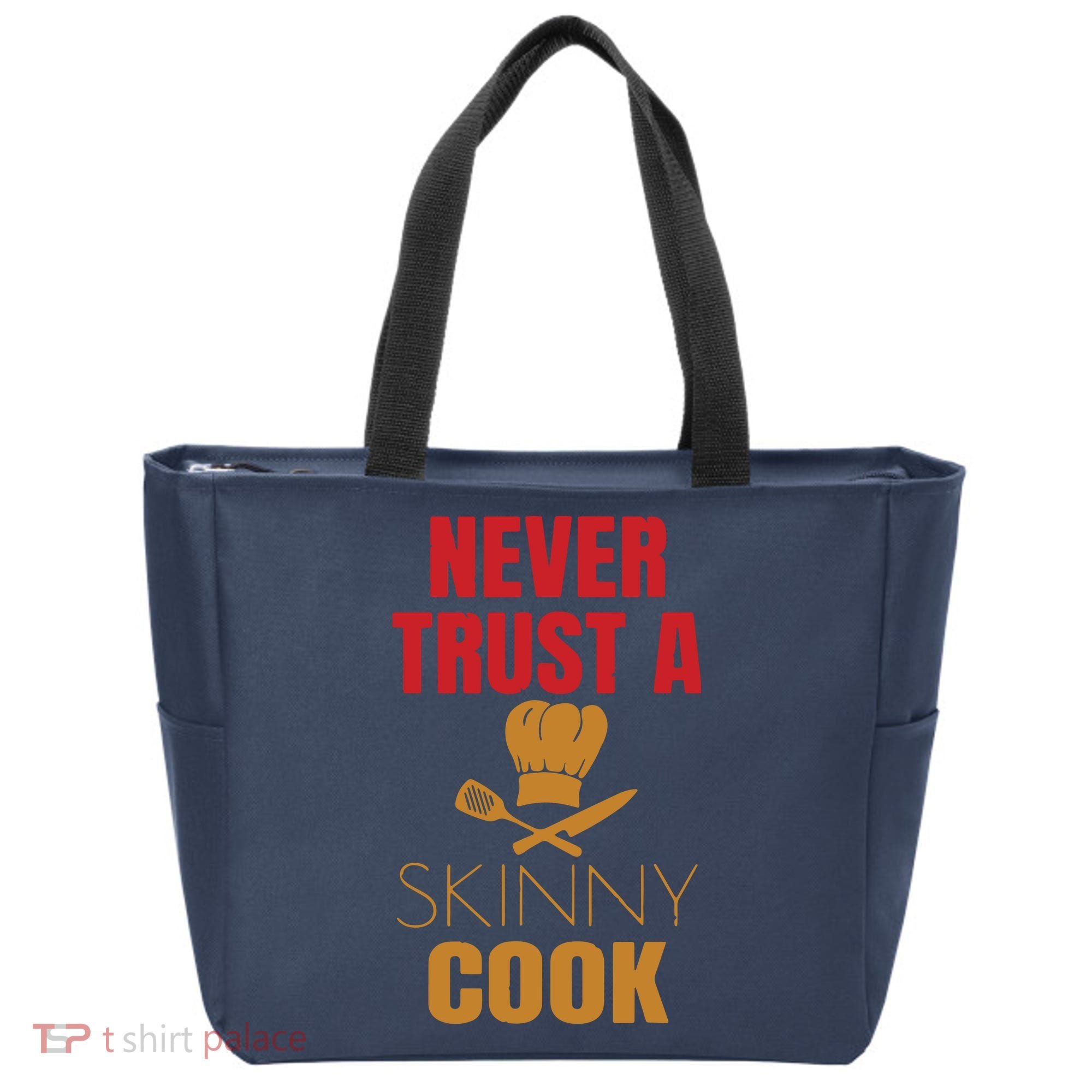 Funny Never Trust A Skinny Chef Gift For Cooking Lover Tote Bag