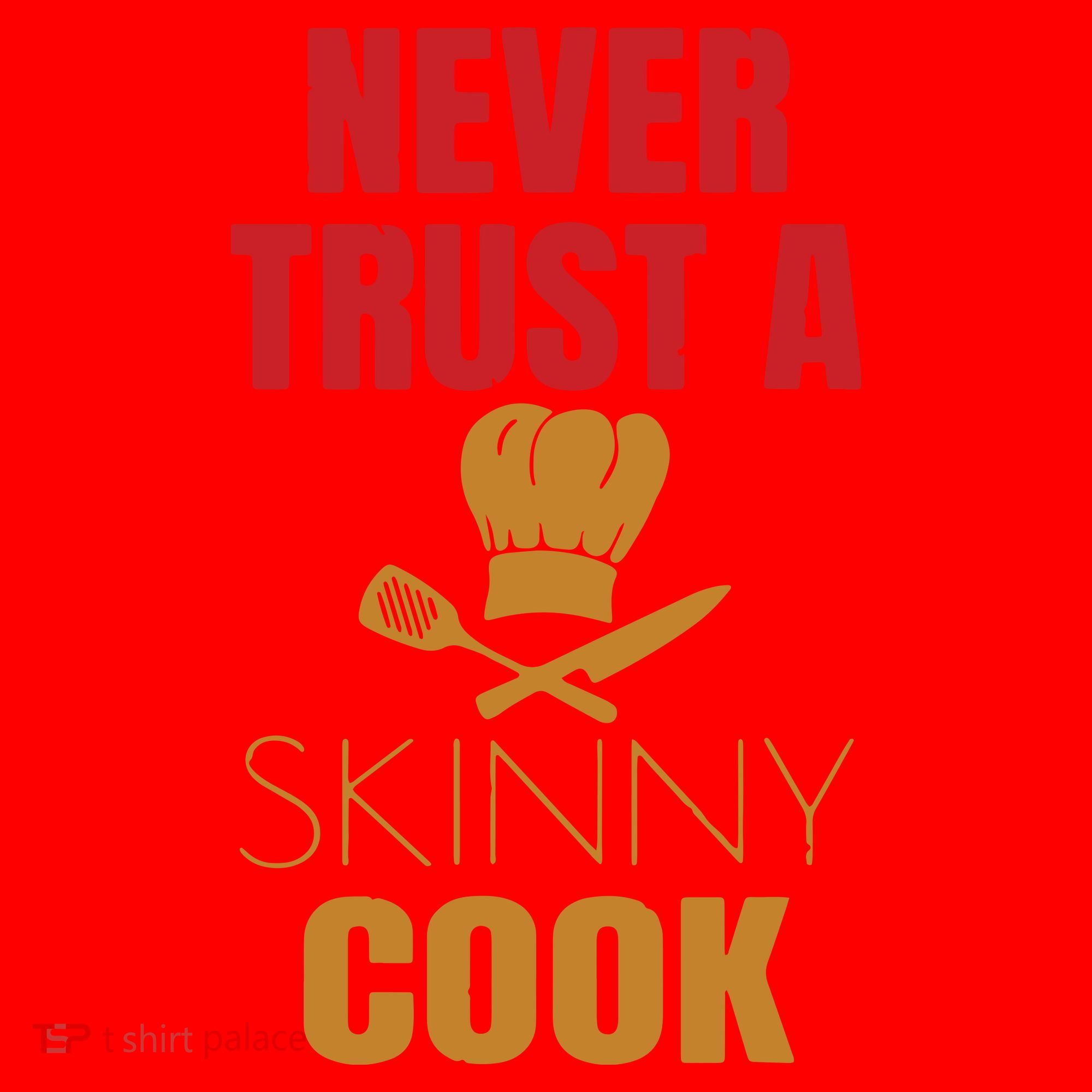 Funny Never Trust A Skinny Chef Gift For Cooking Lover Santa Hat