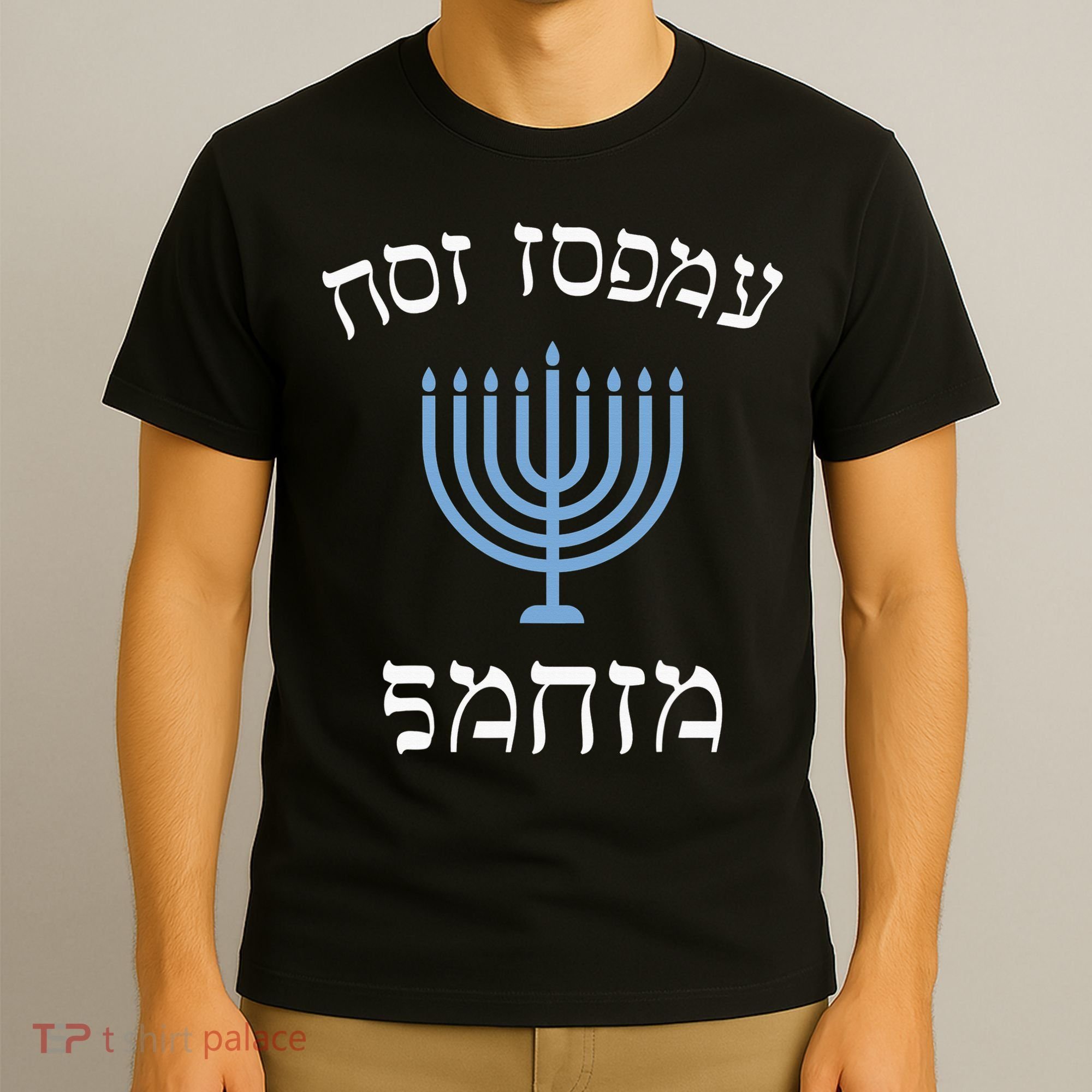 Funny not today santa with menorah for jewish hanukkah xmas T-Shirt