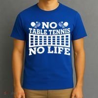 Funny No Table Tennis No Life Ping Pong Tennis Ball Player Gift T-Shirt thumb 3