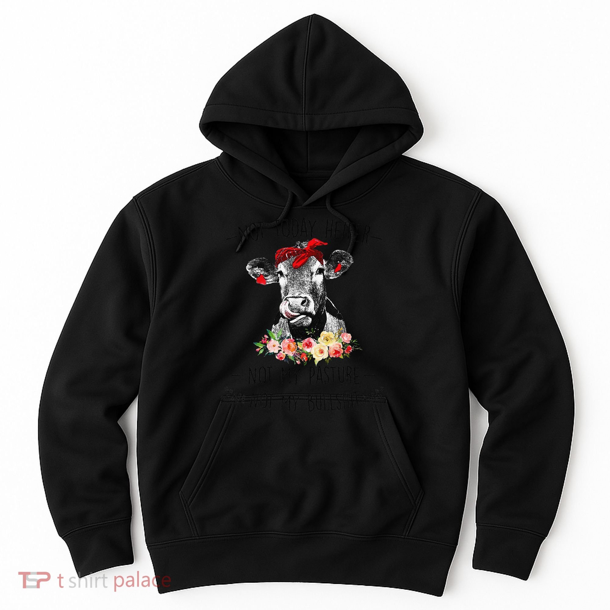 Funny Not Today Heifer Floral Farmer Cute Heifer Hoodie