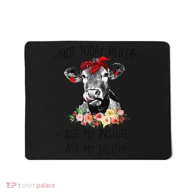 Funny Not Today Heifer Floral Farmer Cute Heifer Mousepad