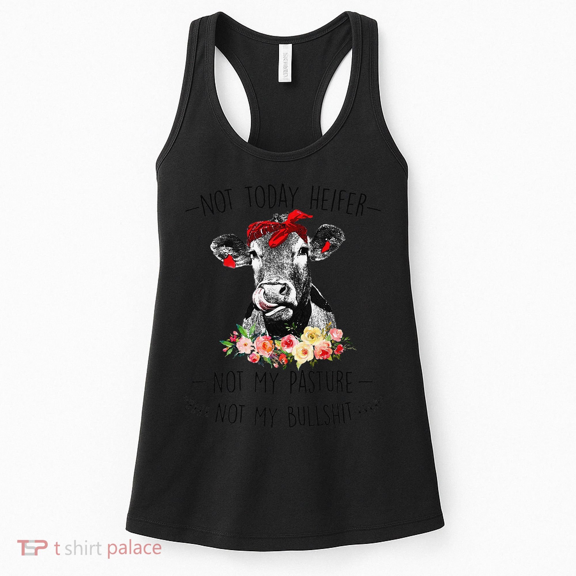Funny Not Today Heifer Floral Farmer Cute Heifer Women's Tank Top