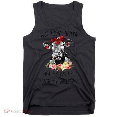 Funny Not Today Heifer Floral Farmer Cute Heifer Tank Top