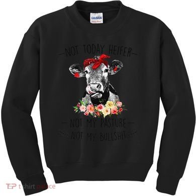 Funny Not Today Heifer Floral Farmer Cute Heifer Kids Sweatshirt