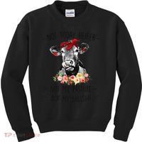 Funny Not Today Heifer Floral Farmer Cute Heifer Kids Sweatshirt thumb 0