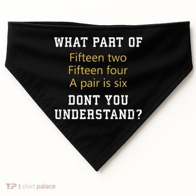 Fif N Two Fif N Four A Pair Is Six Funny Cribbage Game USA-Made Doggie Bandana