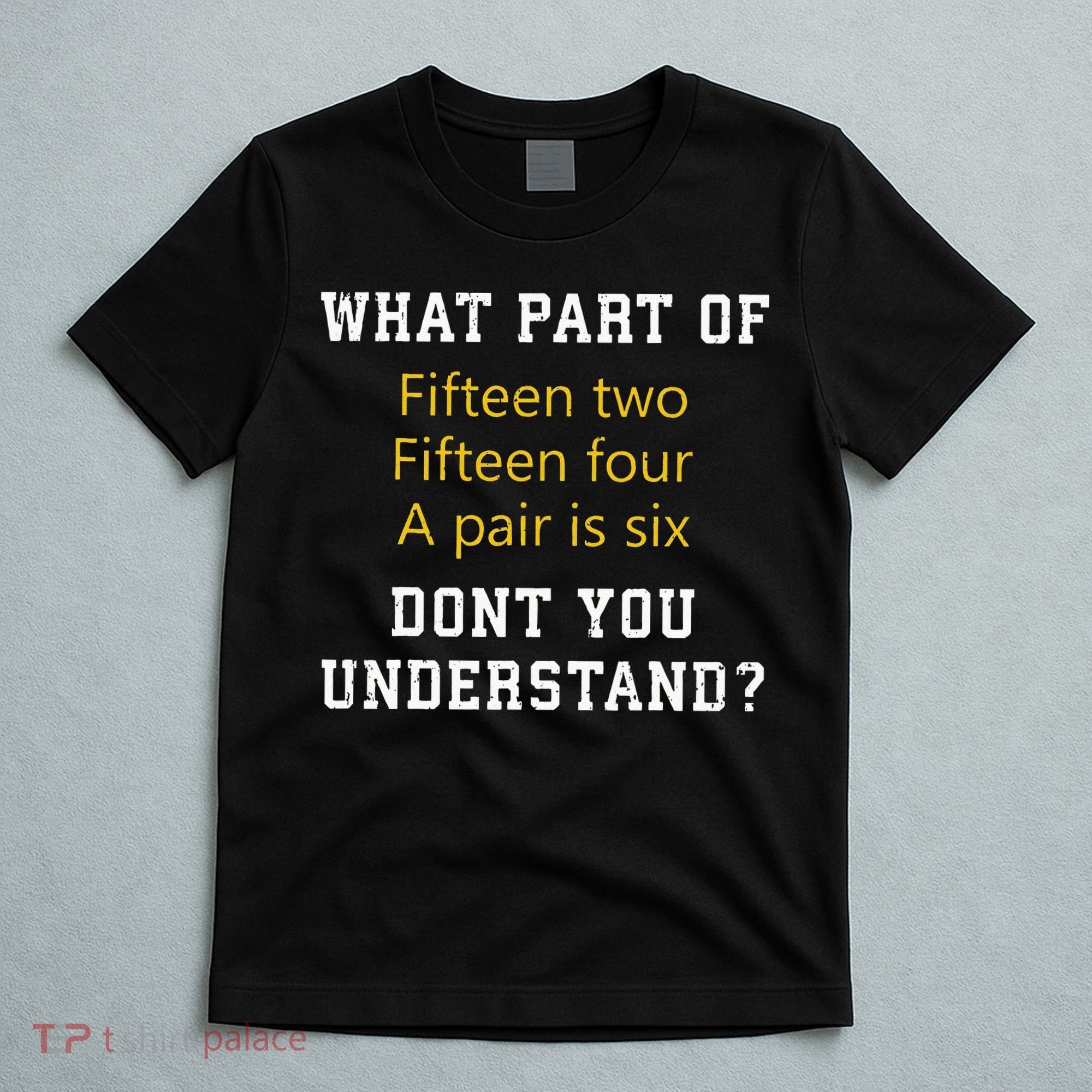 Fif N Two Fif N Four A Pair Is Six Funny Cribbage Game T-Shirt