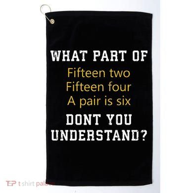 Fif N Two Fif N Four A Pair Is Six Funny Cribbage Game Golf Towel