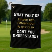 Fif N Two Fif N Four A Pair Is Six Funny Cribbage Game Golf Towel thumb 1