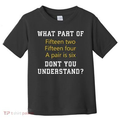 Fif N Two Fif N Four A Pair Is Six Funny Cribbage Game Toddler T-Shirt