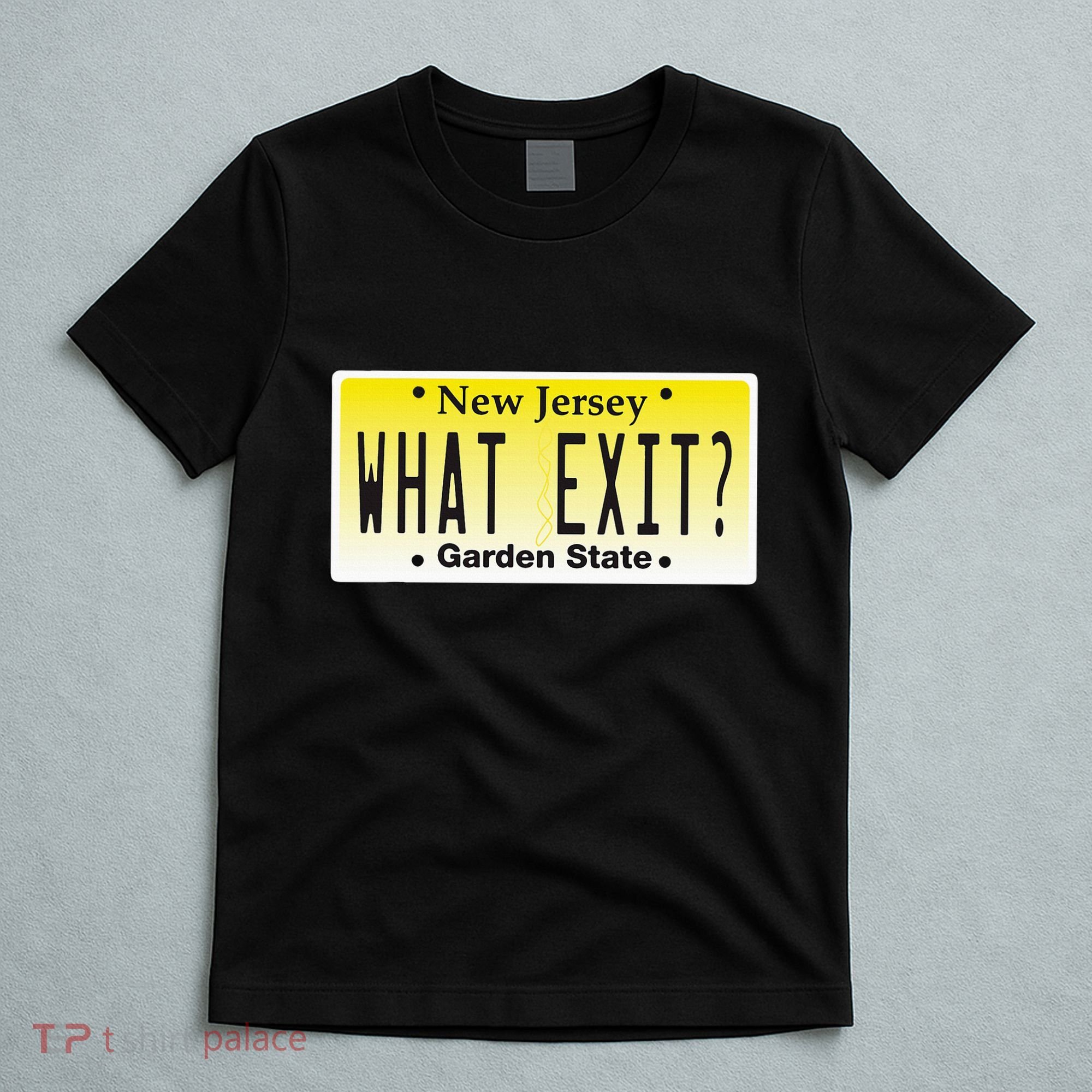 Funny Nj What Exit New Jersey Garden State Parkway T-Shirt