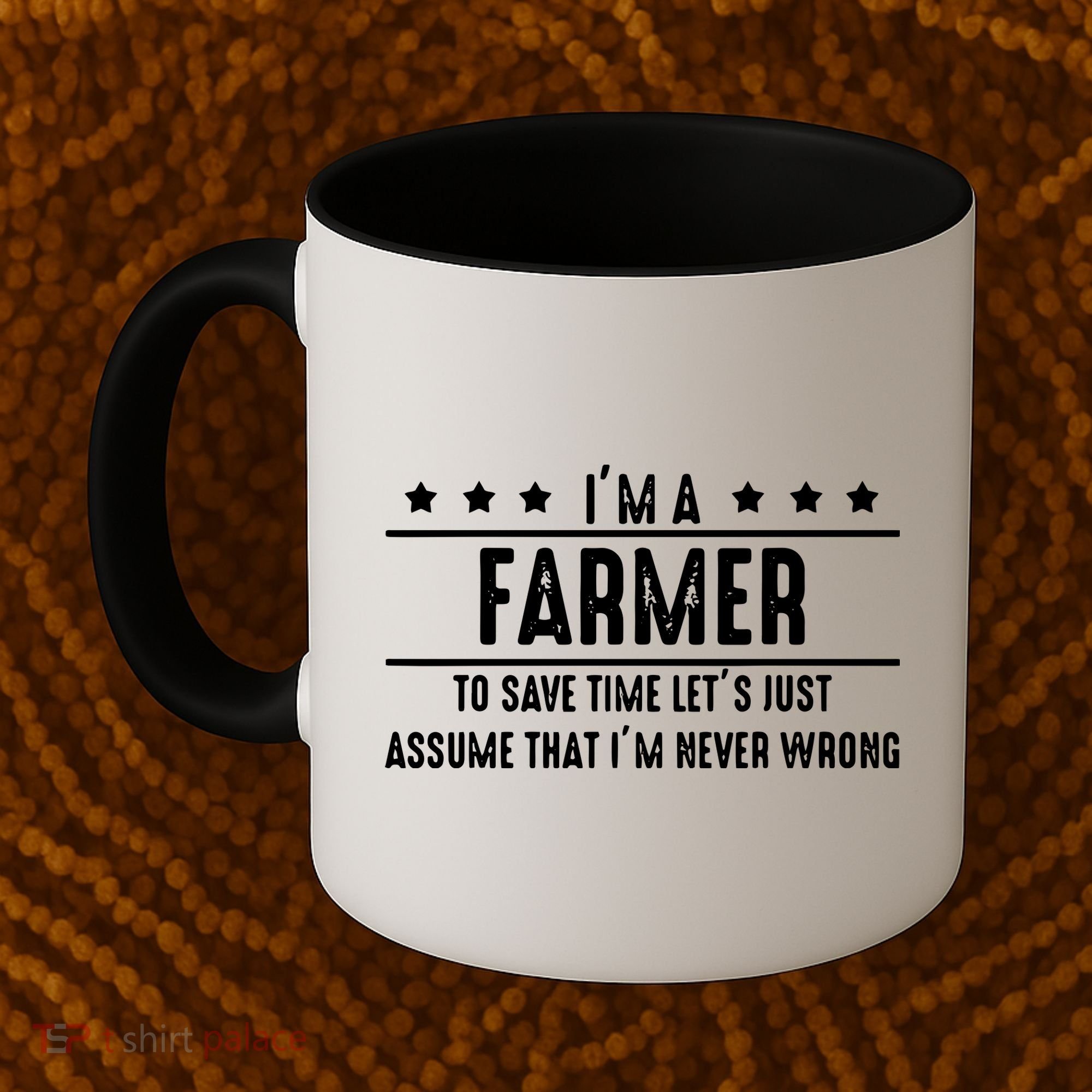 Farmer Never Wrong Farmer Shirts Gift For Farmer Coffee Mug