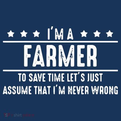 Farmer Never Wrong Farmer Shirts Gift For Farmer Hoodie