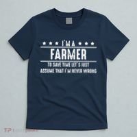 Farmer Never Wrong Farmer Shirts Gift For Farmer T-Shirt thumb 5
